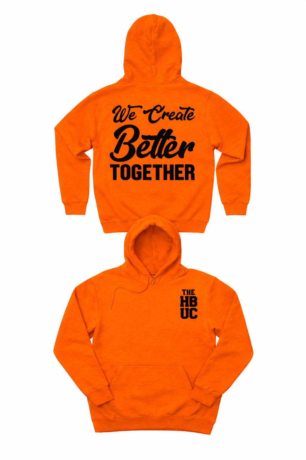 "We Create Better Together" Premium Hoodie
