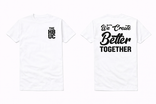 “We Create Better Together” Shirt