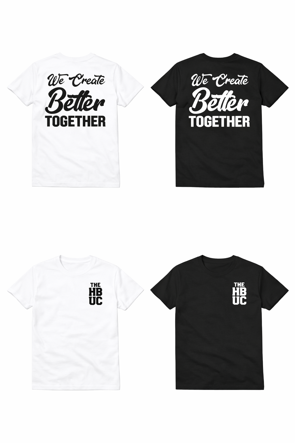 “We Create Better Together” Shirt