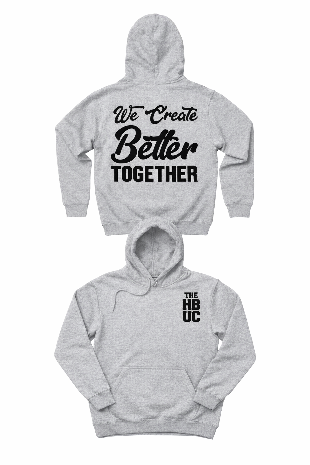 "We Create Better Together" Premium Hoodie