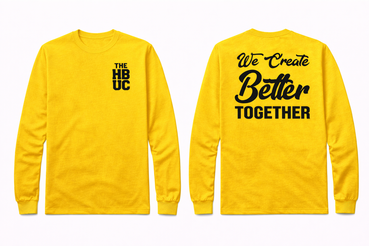 “We Create Better Together” Long Sleeve