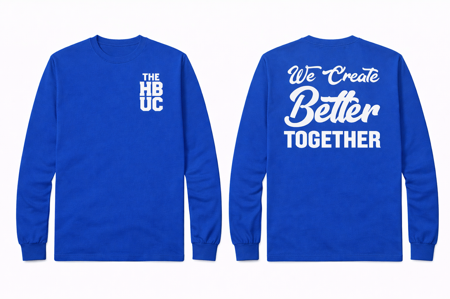 “We Create Better Together” Long Sleeve