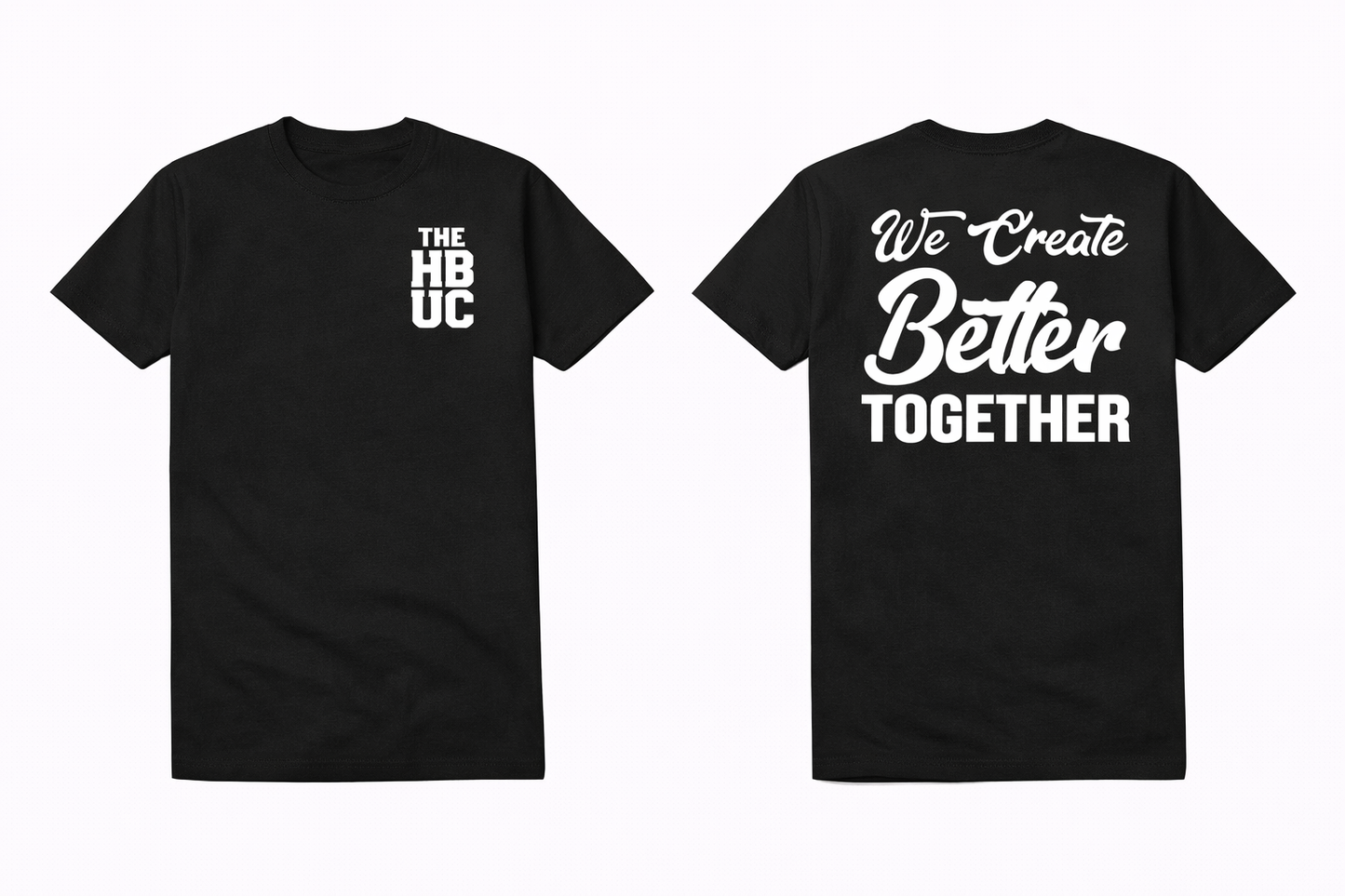 “We Create Better Together” Shirt