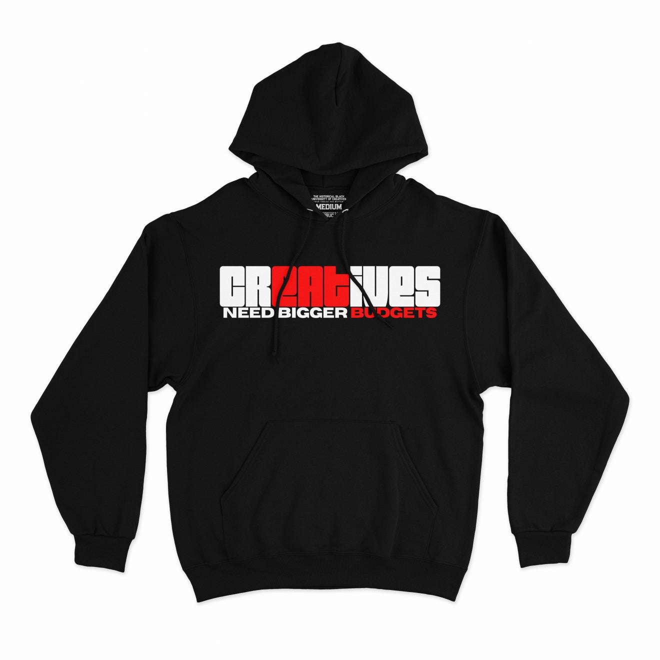 "Creatives Need Bigger Budgets" Hoodie